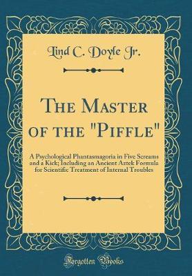 The Master of the "Piffle" by Lind C Doyle Jr image
