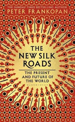 The New Silk Roads by Peter Frankopan image