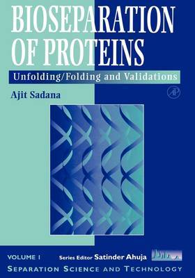 Bioseparations of Proteins: Volume 1 on Hardback by Ajit Sadana