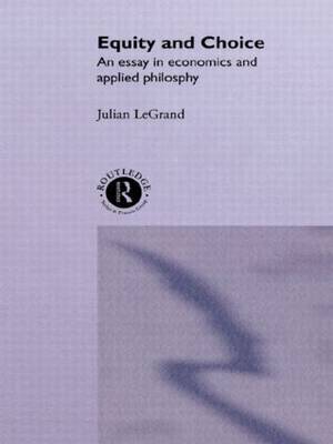 Equity and Choice by Julian Le Grand image