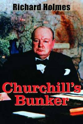 Churchill's Bunker by Richard T. Holmes image