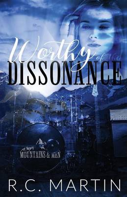 Worthy of the Dissonance on Paperback by R C Martin