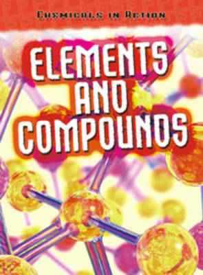 Elements and Compounds by Chris Oxlade image