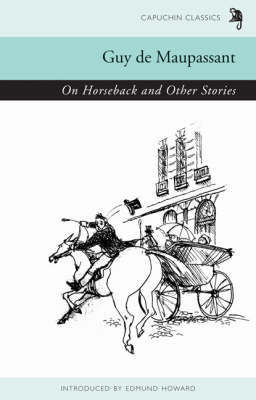 On Horseback and Other Stories by Guy de Maupassant image