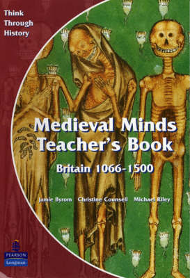 Medieval Minds Teacher's Book: Britain 1066-1500 by Jamie Byrom image