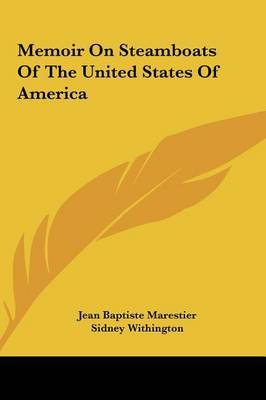 Memoir on Steamboats of the United States of America on Hardback by Jean Baptiste Marestier