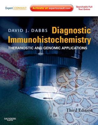 Diagnostic Immunohistochemistry: Theranostic and Genomic Applications, Expert Consult: Online and Print by David J. Dabbs image