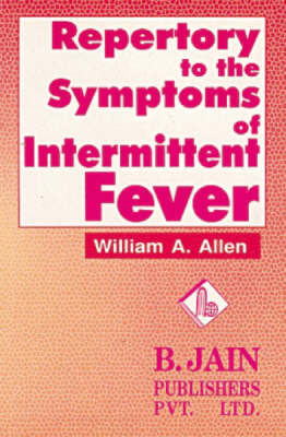 Repertory to the Symptoms of Intermittent Fever by William A Allen image