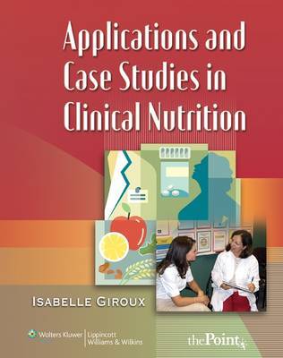Applications and Case Studies in Clinical Nutrition by Isabelle Giroux image
