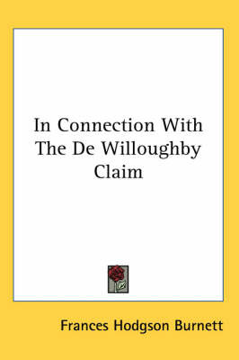 In Connection With The De Willoughby Claim by Frances Hodgson Burnett image