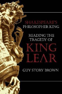 Shakespeare's Philosopher King by Guy Story Brown image