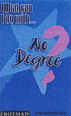 What Can I Do with No Degree? by Margaret McAlpine image