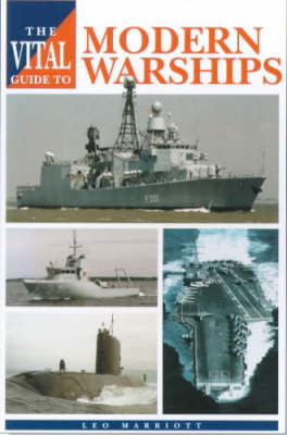 The Vital Guide to Modern Warships by Leo Marriott image