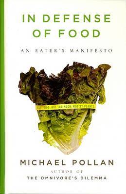 In Defense of Food: An Eater's Manifesto by Michael Pollan image