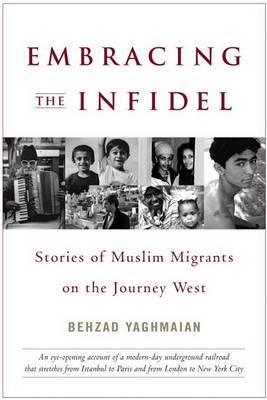 Embracing the Infidel by Behzad Yaghmaian image