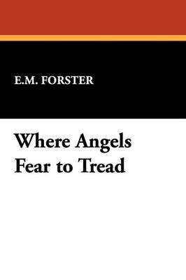 Where Angels Fear to Tread by E.M. Forster image