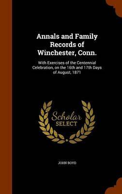 Annals and Family Records of Winchester, Conn. by John Boyd image
