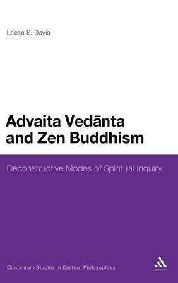 Advaita Vedanta and Zen Buddhism on Hardback by Leesa S. Davis