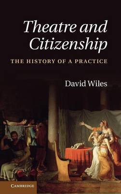 Theatre and Citizenship by David Wiles image