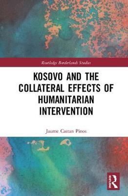 Kosovo and the Collateral Effects of Humanitarian Intervention by Jaume Castan Pinos image