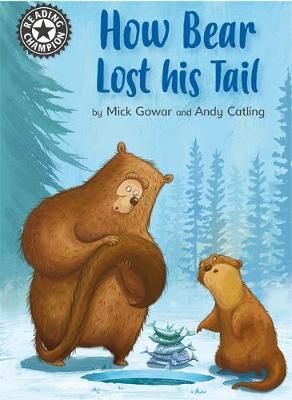 Reading Champion: How Bear Lost His Tail by Mick Gowar image