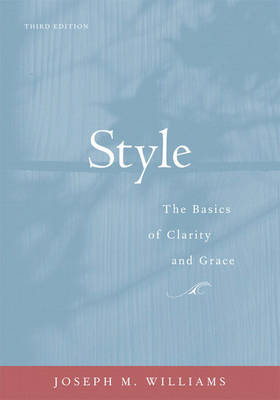 Style: The Basics of Clarity and Grace by Joseph M. Williams image