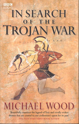 In Search Of The Trojan War by Michael Wood image