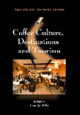 Coffee Culture, Destinations and Tourism