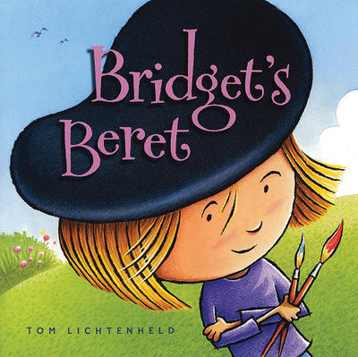 Bridget's Beret on Hardback by Tom Lichtenheld