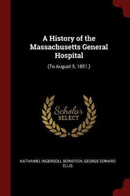 A History of the Massachusetts General Hospital by Nathaniel Ingersoll Bowditch image