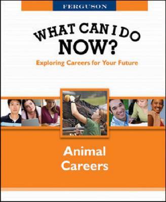 What Can I Do Now: Animal Careers by FERGUSON image