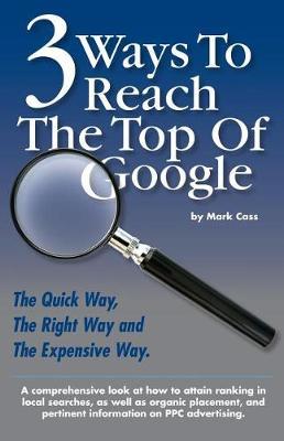3 Ways to Reach the Top of Google by Mark W Cass image