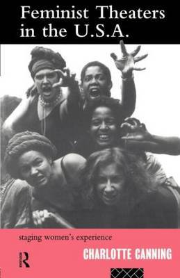 Feminist Theatres in the USA by Charlotte Canning image