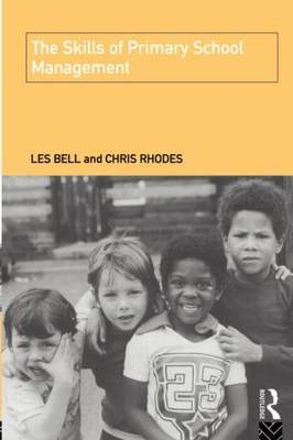 The Skills of Primary School Management by Les Bell image