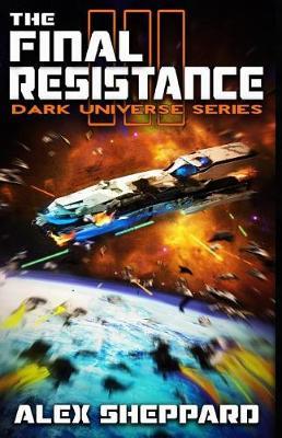 The Final Resistance by Alex Sheppard image
