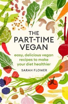 The Part-time Vegan by Sarah Flower image