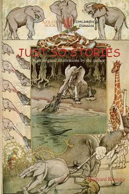 Just So Stories by Rudyard Kipling