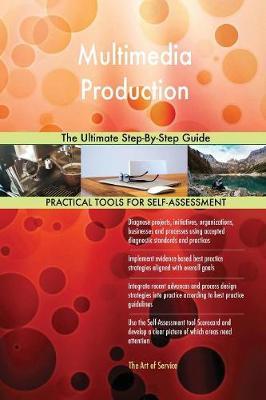 Multimedia Production the Ultimate Step-By-Step Guide by Gerardus Blokdyk image