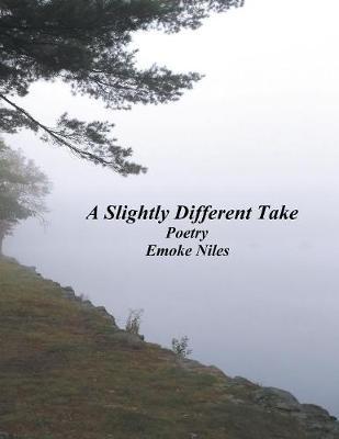 A Slightly Different Take by Emoke Niles image