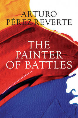The Painter of Battles by Arturo Perez-Reverte image