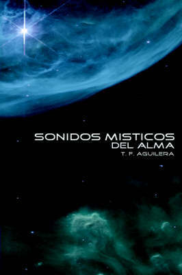 Sonidos Misticos del Alma by T., F. Aguilera image