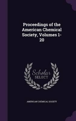 Proceedings of the American Chemical Society, Volumes 1-20 image