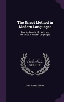 The Direct Method in Modern Languages by Carl Albert Krause image