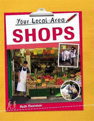 Your Local Area: Shops on Hardback by Ruth Thomson