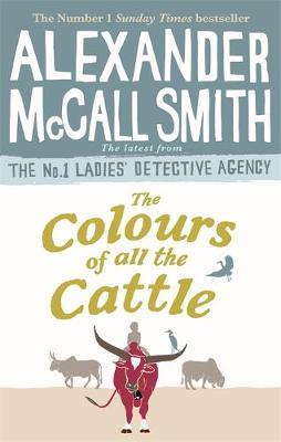 The Colours of all the Cattle by Alexander McCall Smith image