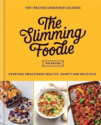 The Slimming Foodie by Pip Payne image