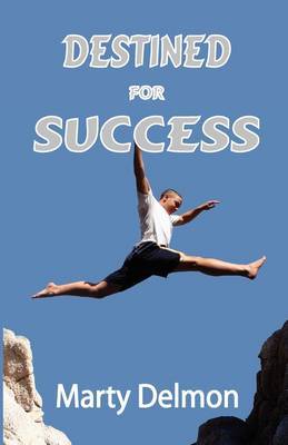 Destined for Success by Marty Delmon image