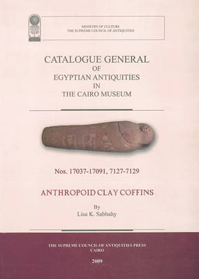 Catalogue General of Egyptian Antiquities in the Cairo Museum: No.17037-17091, 7127-7219 by Lisa Sabbahy image
