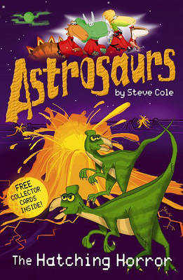 Astrosaurs: Hatching Horror by Stephen Cole image