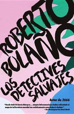 Los Detectives Salvajes on Paperback by Roberto Bolano